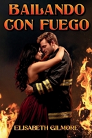 Bailando con fuego: Dos desconocidos aprendiendo a amar, a sentir y a superar sus miedos. (Spanish Edition) 8409815036 Book Cover
