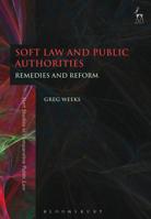 Soft Law and Public Authorities: Remedies and Reform 1509922067 Book Cover