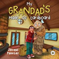 My Grandad's Made Of Cardboard 1839343036 Book Cover
