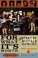 There's Something Happening Here: The Story of Buffalo Springfield - For What It's Worth 1550821849 Book Cover