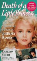 Death of a Little Princess : The Tragic Story of the Murder of JonBenét Ramsey 0312964331 Book Cover