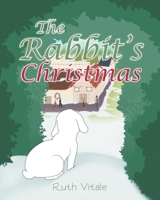The Rabbit's Christmas 1636925146 Book Cover