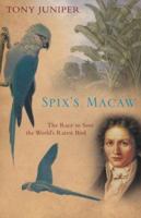 Spix's Macaw: The Race to Save the World's Rarest Bird 0743475518 Book Cover