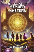 The Adventure of Memory Masters 130014064X Book Cover