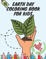 Earth Day Coloring Book for Kids: Educational Drawing Book for Boys & Girls, Fun Planet Earth Activity Book for Children and Toddlers with Illustratio B091CPF9QS Book Cover