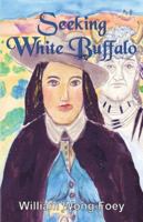 Seeking White Buffalo B0G4D4DQ4Z Book Cover