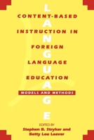 Content-Based Instruction in Foreign Language Education: Models and Methods 087840659X Book Cover