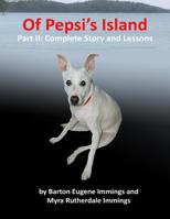 Of Pepsi's Island Part: II: Complete Story and Lessons 153934116X Book Cover