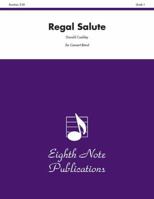 Regal Salute: Conductor Score & Parts 1554728134 Book Cover