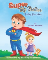 Super Big Brother: Finding Your Hero B0B9QPVF6D Book Cover