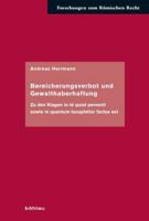 Bereicherungsverbot Und Gewalthaberhaftung: Zu Den Klagen in Id Quod Pervenit Sowie in Quantum Locupletior Factus Est (German Edition) 3412530468 Book Cover