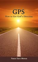 GPS: How to Get God's Direction 1939989086 Book Cover