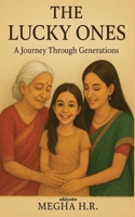 The Lucky Ones: A Journey Through Generations 9353532825 Book Cover