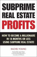 Subprime Real Estate Profits 0979639603 Book Cover