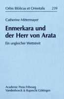 Enmerkara Und Der Herr Von Arata: Ein Ungleicher Wettstreit 352554359X Book Cover