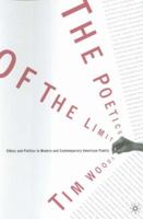 The Poetics of the Limit: Ethics and Politics in Modern and Contemporary American Poetry 1349633925 Book Cover