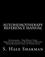 The Autohemotherapy Reference Manual: The Definitive Guide to the Literature 1453600752 Book Cover