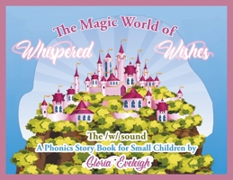 The Magic World of Whispered Wishes 1643677454 Book Cover