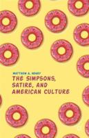 The Simpsons, Satire, and American Culture 1349439762 Book Cover