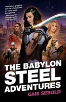 The Babylon Steel Adventures 1781086427 Book Cover