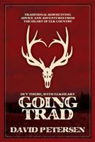 Going Trad: Out There, with Elkheart 0984005641 Book Cover