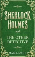 Sherlock Holmes and The Other Detective (Sherlock Holmes Mystery) B0FBQ8PZ36 Book Cover