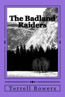The Badland Raiders: The Cheyenn Brothers 1537798758 Book Cover