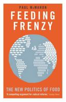 Feeding Frenzy: The New Politics of Food 1771640138 Book Cover
