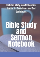 Bible Study and Sermon Notebook: Includes study plan for Genesis, Isaiah, 1st Corinthians and 2nd Corinthians (Bible Study Planner) 1696181291 Book Cover