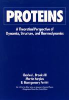 Proteins: A Theoretical Perspective of Dynamics, Structure, and Thermodynamics 0471628018 Book Cover