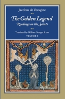 The Golden Legend: Readings on the Saints, Vol. 1 0691001537 Book Cover