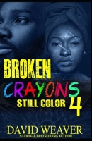 Broken Crayons Still Color 4: The Finale B0DS6783FD Book Cover