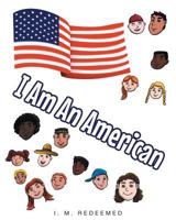 I Am an American 1681975807 Book Cover