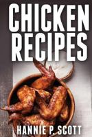 Chicken Recipes: Delicious and Easy Chicken Recipes 1514691116 Book Cover