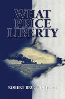What Price Liberty 1439263213 Book Cover