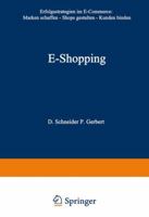 E-Shopping: Erfolgsstrategien Im Electronic Commerce: Marken Schaffen Shops Gestalten Kunden Binden 3322822664 Book Cover