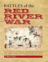 Battles of the Red River War: Archeological Perspectives on the Indian Campaign of 1874 1603440275 Book Cover