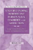 Understanding Borderline Personality Disorder and Addictions 1592851428 Book Cover