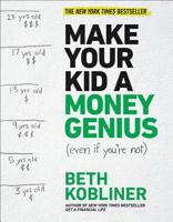Make Your Kid a Money Genius (Even If You're Not) 1476766819 Book Cover