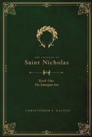 The Legends of Saint Nicholas, Book One: The Emergent Son 1515206521 Book Cover