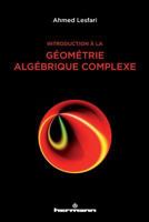 Introduction à la géométrie algébrique complexe (HR.HORS COLLEC.) (French Edition) 2705690557 Book Cover