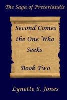 Second Comes the One Who Seeks 1494327651 Book Cover