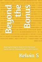 Beyond the Bonus: How Equity Compensation, Deferred Rewards, and Vesting Are Changing Banker Careers Forever B0H877KQJV Book Cover
