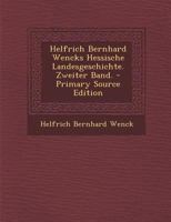 Helfrich Bernhard Wencks Hessische Landesgeschichte. Zweiter Band. 1017483361 Book Cover