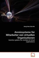 Anreizsysteme für Mitarbeiter von virtuellen Organisationen: Incentive systems for members of virtual organisations 3836473941 Book Cover