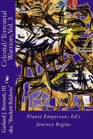 Celestial Warriors: Planet Empyrean; Ed's Journey Begins 1502770741 Book Cover