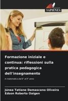 Formazione iniziale e continua: riflessioni sulla pratica pedagogica dell'insegnamento 6207313038 Book Cover