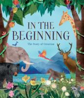 In the beginning;: The story of creation 1474860451 Book Cover