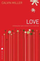 Fruit of the Spirit: Love: Cultivating Spirit-Given Character (Fruit of the Spirit) 1418528412 Book Cover