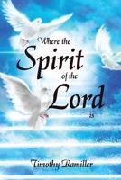 Where the Spirit of the Lord Is B0CW6GMG8F Book Cover